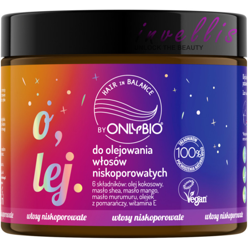 ONLYBIO OLEJ DO OLEJOWANIA WLOSOW NISKOPOROWATYCH 150ML